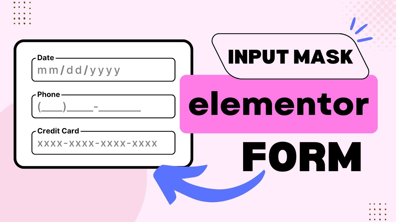 How to Add Input Masks In Elementor Form?