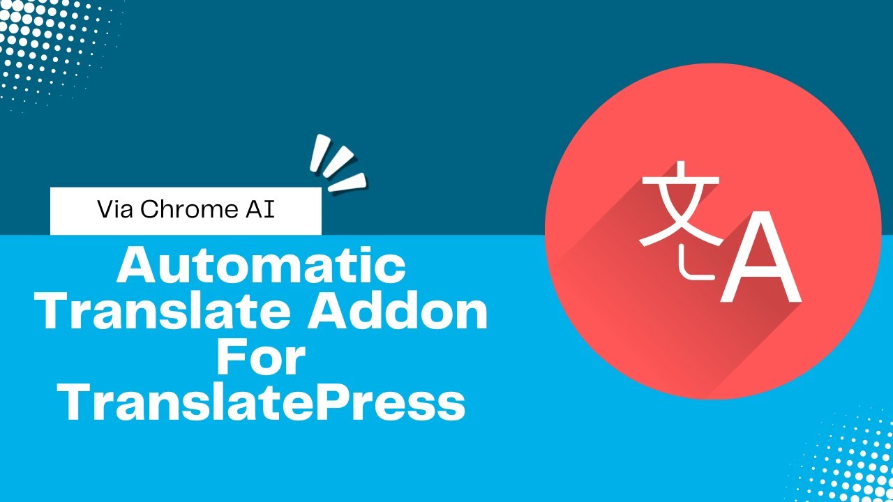 Translate WordPress Site's content using Chrome AI